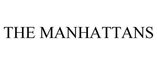 THE MANHATTANS