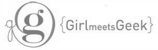 GG {GIRL MEETS GEEK}