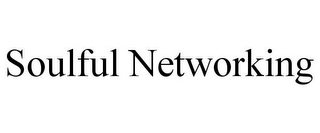 SOULFUL NETWORKING