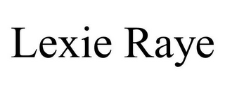 LEXIE RAYE