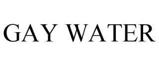 GAY WATER