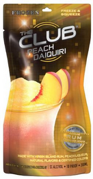 THE CLUB PEACH DAIQUIRI FROZEN FREEZE A SQUEEZE RUM