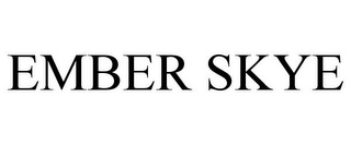 EMBER SKYE