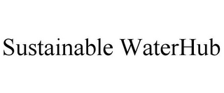 SUSTAINABLE WATERHUB