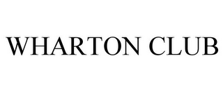 WHARTON CLUB