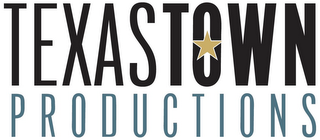 TEXASTOWN PRODUCTIONS