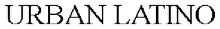 URBAN LATINO