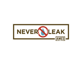 NEVER LEAK AMES EST. 1774