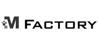 M FACTORY