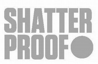 SHATTERPROOF