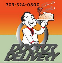 703- 524- 0800 DOCTOR DELIVERY