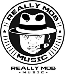 REALLY MOB MUSIC REALLY MOB MUSIC