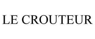 LE CROUTEUR