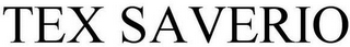 TEX SAVERIO