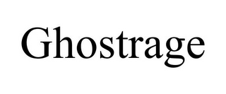 GHOSTRAGE