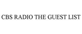 CBS RADIO THE GUEST LIST