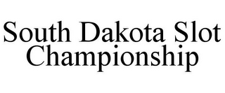 SOUTH DAKOTA SLOT CHAMPIONSHIP