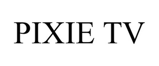 PIXIE TV