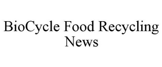 BIOCYCLE FOOD RECYCLING NEWS