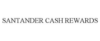 SANTANDER CASH REWARDS