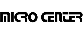 MICRO CENTER