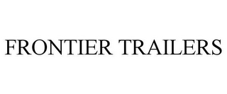 FRONTIER TRAILERS