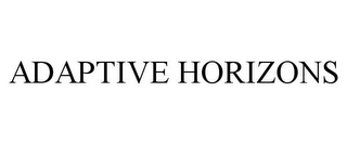 ADAPTIVE HORIZONS