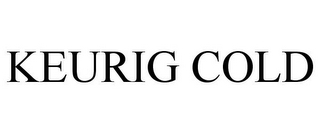 KEURIG COLD