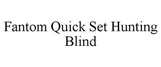 FANTOM QUICK SET HUNTING BLIND