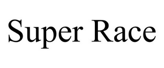 SUPER RACE