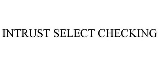 INTRUST SELECT CHECKING