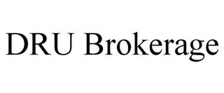 DRU BROKERAGE