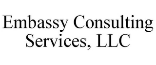 EMBASSY CONSULTING SERVICES, LLC