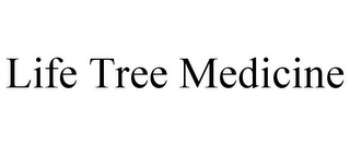 LIFE TREE MEDICINE