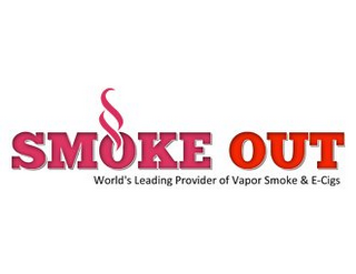 SMOKE OUT WORLD'S LEADING PROVIDER OF VAPOR SMOKE & E-CIGS