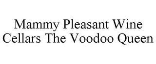 MAMMY PLEASANT WINE CELLARS THE VOODOO QUEEN