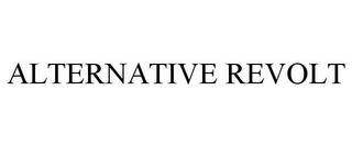 ALTERNATIVE REVOLT