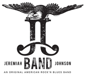 JJ JEREMIAH JOHNSON BAND AN ORIGINAL AMERICAN ROCK'N BLUES BAND