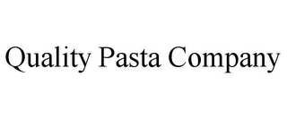 QUALITY PASTA COMPANY