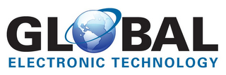 GLOBAL ELECTRONIC TECHNOLOGY
