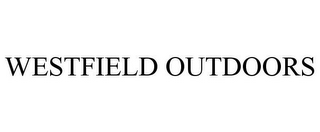 WESTFIELD OUTDOORS
