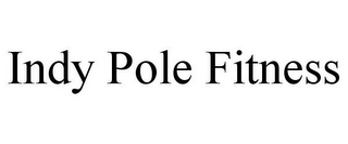 INDY POLE FITNESS