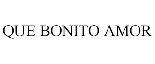 QUE BONITO AMOR