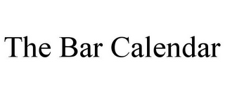 THE BAR CALENDAR