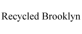 RECYCLED BROOKLYN