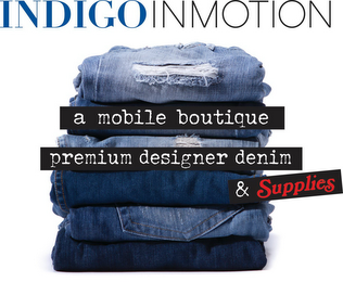 INDIGOINMOTION A MOBILE BOUTIQUE PREMIUM DESIGNER DENIM & SUPPLIES