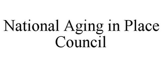 NATIONAL AGING IN PLACE COUNCIL