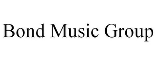 BOND MUSIC GROUP