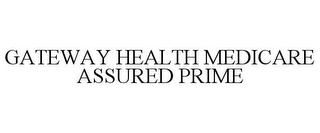 GATEWAY HEALTH MEDICARE ASSURED PRIME