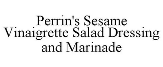 PERRIN'S SESAME VINAIGRETTE SALAD DRESSING AND MARINADE